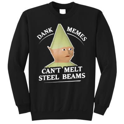 Dank Memes Melt Steel Beams Sweatshirt