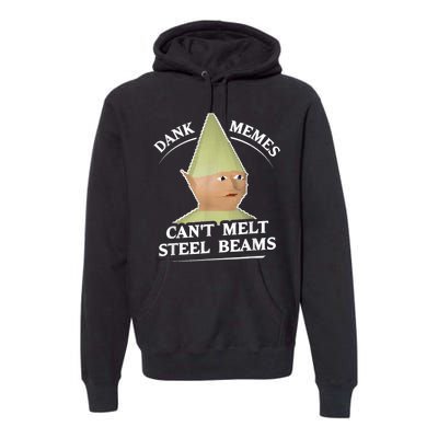 Dank Memes Melt Steel Beams Premium Hoodie