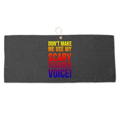 Don't Make Me Use My Scary Teacher Voice Meaningful Gift Funny Teaching Funny Gi Large Microfiber Waffle Golf Towel