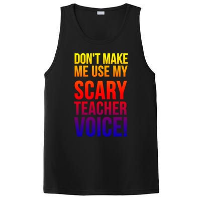 Don't Make Me Use My Scary Teacher Voice Meaningful Gift Funny Teaching Funny Gi PosiCharge Competitor Tank