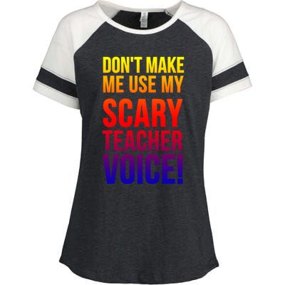 Don't Make Me Use My Scary Teacher Voice Meaningful Gift Funny Teaching Funny Gi Enza Ladies Jersey Colorblock Tee