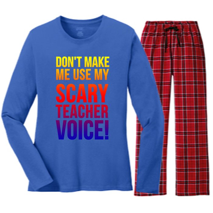 Don't Make Me Use My Scary Teacher Voice Meaningful Gift Funny Teaching Funny Gi Women's Long Sleeve Flannel Pajama Set 