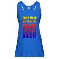 Don't Make Me Use My Scary Teacher Voice Meaningful Gift Funny Teaching Funny Gi Ladies Essential Flowy Tank