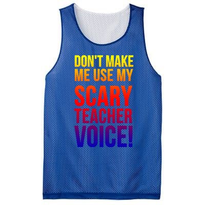 Don't Make Me Use My Scary Teacher Voice Meaningful Gift Funny Teaching Funny Gi Mesh Reversible Basketball Jersey Tank