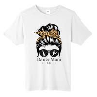 Dance Mom Messy Bun Hair Funny Leopard Dancer Tall Fusion ChromaSoft Performance T-Shirt