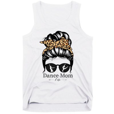 Dance Mom Messy Bun Hair Funny Leopard Dancer Tank Top