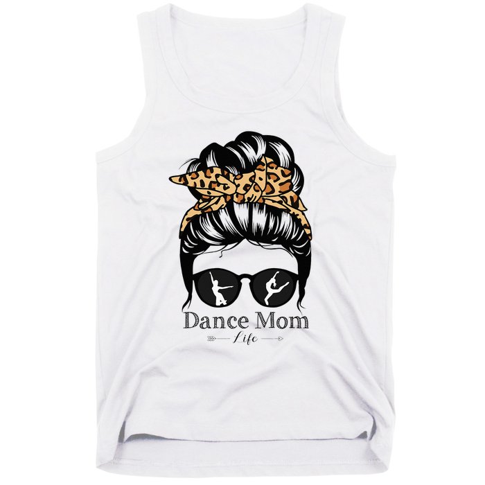 Dance Mom Messy Bun Hair Funny Leopard Dancer Tank Top