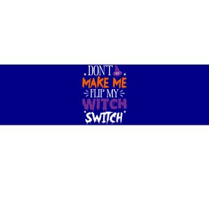 Don't Make Me Flip My Witch Switch Halloween Gift Bumper Sticker