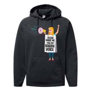 DonT Make Me Use My Karen Voice Calm Down Karens Performance Fleece Hoodie