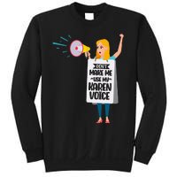 DonT Make Me Use My Karen Voice Calm Down Karens Sweatshirt