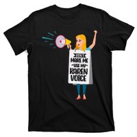 DonT Make Me Use My Karen Voice Calm Down Karens T-Shirt