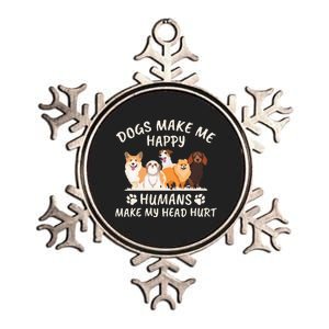 Dogs Make Me Happyhumans Make My Head Hurt Funny Gift Metallic Star Ornament