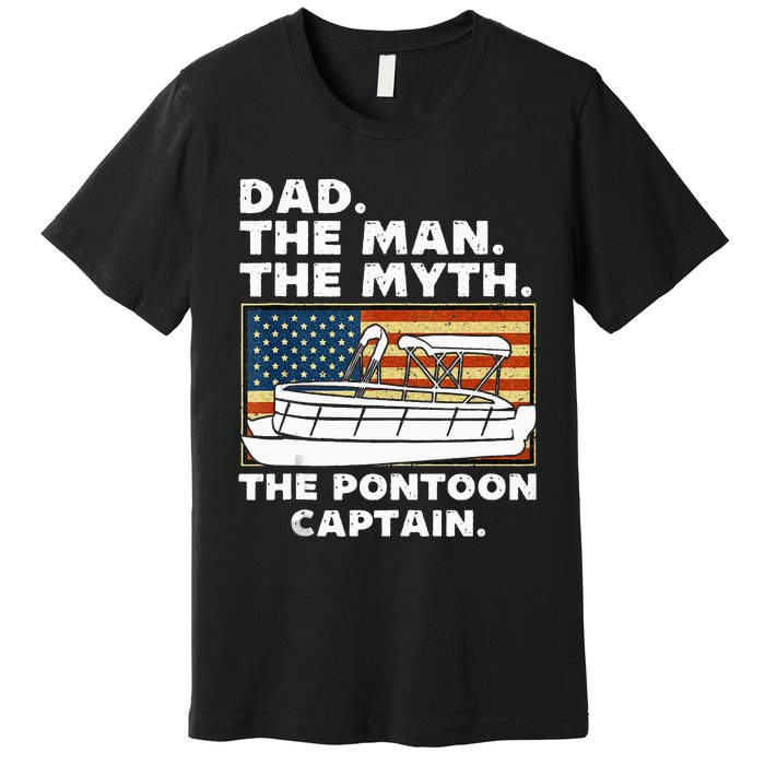 Dad Man Myth Pontoon Captain American Flag Boat Fathers Day Premium T-Shirt