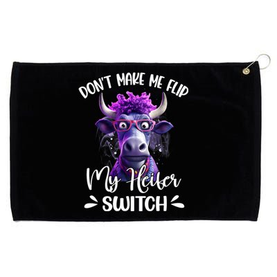 Dont Make Me Flip My Heifer Switch Grommeted Golf Towel