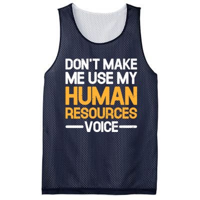 Dont Make Me Use My Human Resources Voice Unique Design Premium Mesh Reversible Basketball Jersey Tank