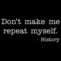 Don't Make Me Repeat Myself History Quote Wool Snapback Cap