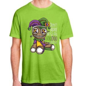 Dont Make Me Go All Voodoo Doll Mardi Gras Costume Adult ChromaSoft Performance T-Shirt