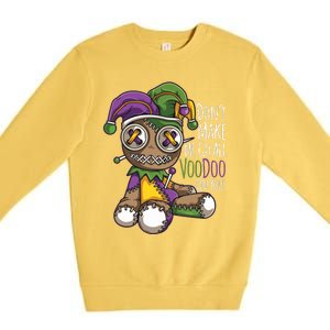 Dont Make Me Go All Voodoo Doll Mardi Gras Costume Premium Crewneck Sweatshirt