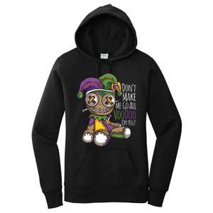 Dont Make Me Go All Voodoo Doll Mardi Gras Costume Women's Pullover Hoodie