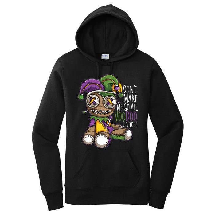 Dont Make Me Go All Voodoo Doll Mardi Gras Costume Women's Pullover Hoodie