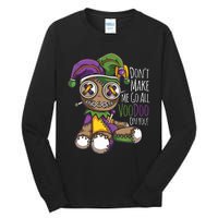 Dont Make Me Go All Voodoo Doll Mardi Gras Costume Tall Long Sleeve T-Shirt