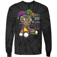 Dont Make Me Go All Voodoo Doll Mardi Gras Costume Tie-Dye Long Sleeve Shirt