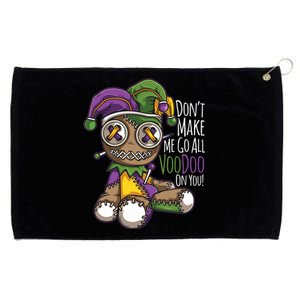 Dont Make Me Go All Voodoo Doll Mardi Gras Costume Grommeted Golf Towel