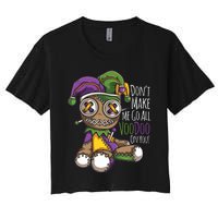 Dont Make Me Go All Voodoo Doll Mardi Gras Costume Women's Crop Top Tee