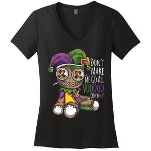 Dont Make Me Go All Voodoo Doll Mardi Gras Costume Women's V-Neck T-Shirt