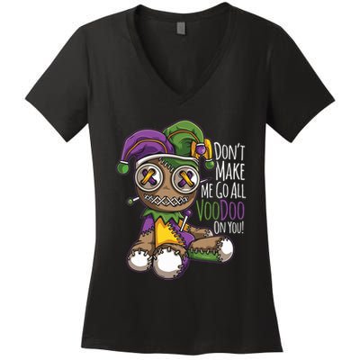 Dont Make Me Go All Voodoo Doll Mardi Gras Costume Women's V-Neck T-Shirt