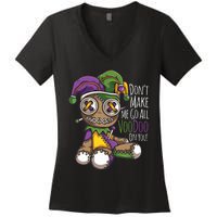 Dont Make Me Go All Voodoo Doll Mardi Gras Costume Women's V-Neck T-Shirt