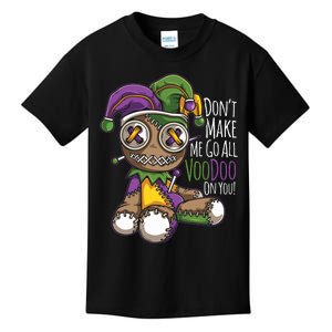 Dont Make Me Go All Voodoo Doll Mardi Gras Costume Kids T-Shirt