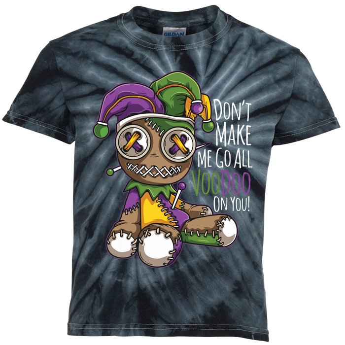 Dont Make Me Go All Voodoo Doll Mardi Gras Costume Kids Tie-Dye T-Shirt