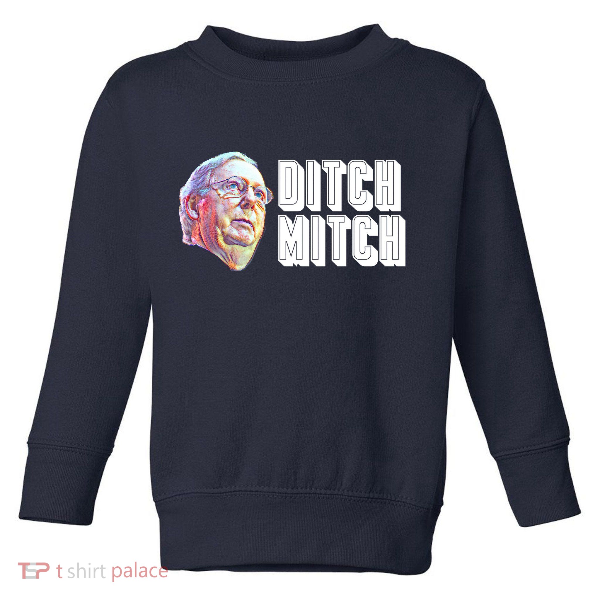 Ditch Mitch McConnell Toddler Sweatshirt
