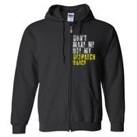 Dont Make Me Use My Dispatcher Voice 911 Dispatch Operator Full Zip Hoodie