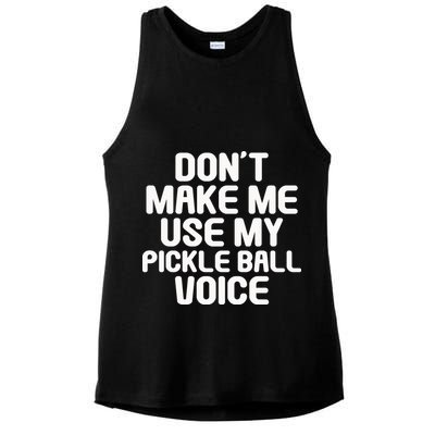 Don’t Make Me Use My Pickleball Voice For Pickleball Player Ladies PosiCharge Tri-Blend Wicking Tank