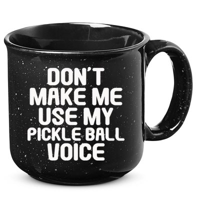 Don’t Make Me Use My Pickleball Voice For Pickleball Player 15oz Campfire Ceramic Mug