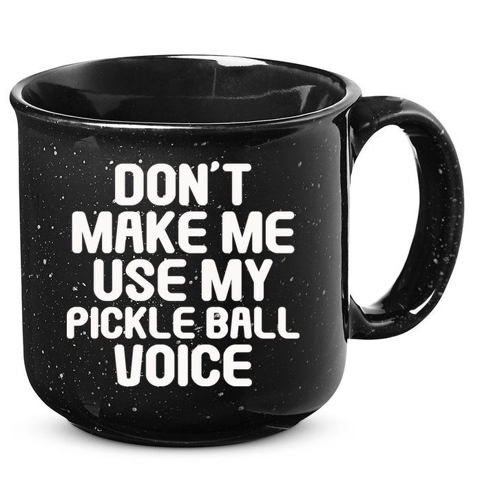 Don’t Make Me Use My Pickleball Voice For Pickleball Player 15oz Campfire Ceramic Mug
