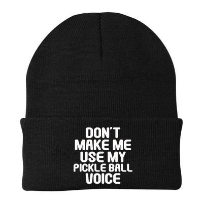 Don’t Make Me Use My Pickleball Voice For Pickleball Player Beanie