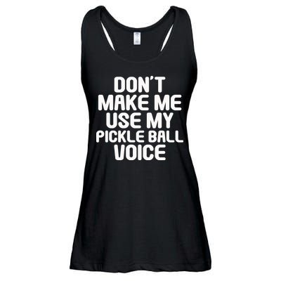 Don’t Make Me Use My Pickleball Voice For Pickleball Player Ladies Essential Flowy Tank