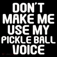 Don’t Make Me Use My Pickleball Voice For Pickleball Player Sustainable Beanie
