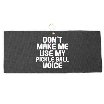 Don’t Make Me Use My Pickleball Voice For Pickleball Player Large Microfiber Waffle Golf Towel