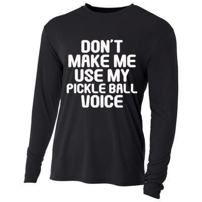 Don’t Make Me Use My Pickleball Voice For Pickleball Player Cooling Performance Long Sleeve Crew