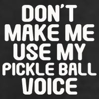 Don’t Make Me Use My Pickleball Voice For Pickleball Player 25L Jumbo Tote