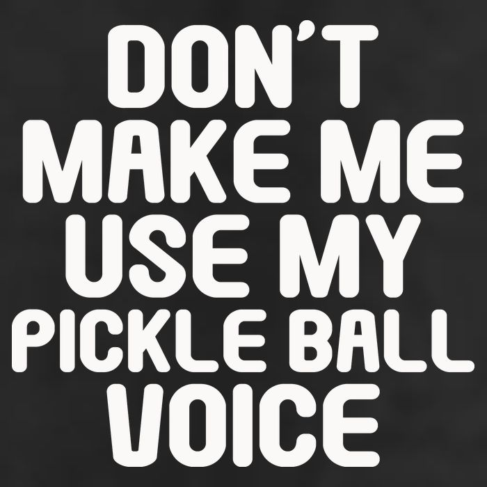 Don’t Make Me Use My Pickleball Voice For Pickleball Player 25L Jumbo Tote