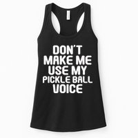 Don’t Make Me Use My Pickleball Voice For Pickleball Player Womens Tank Top