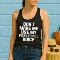 Don’t Make Me Use My Pickleball Voice For Pickleball Player Womens Tank Top