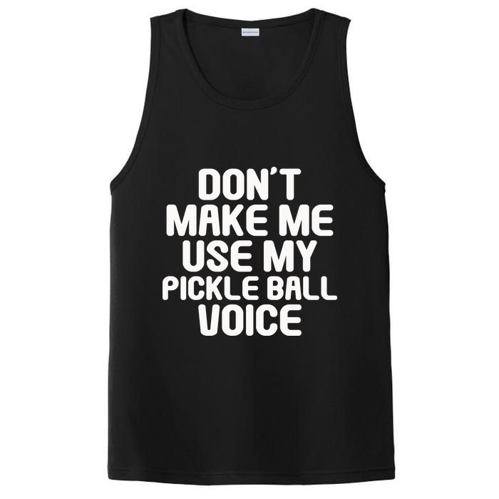 Don’t Make Me Use My Pickleball Voice For Pickleball Player PosiCharge Competitor Tank