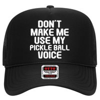 Don’t Make Me Use My Pickleball Voice For Pickleball Player Trucker Hat