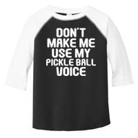 Don’t Make Me Use My Pickleball Voice For Pickleball Player Toddler Fine Jersey T-Shirt